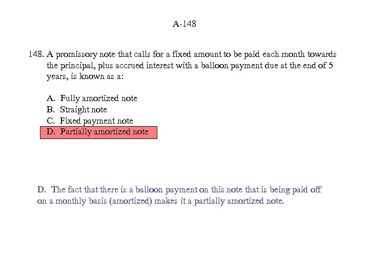 A-148 148. A promissory note that calls for a fixed amount to be paid