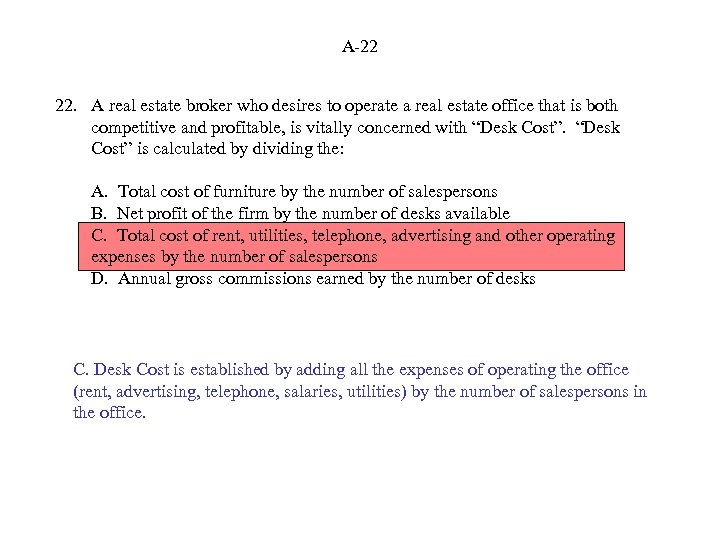 A-22 22. A real estate broker who desires to operate a real estate office