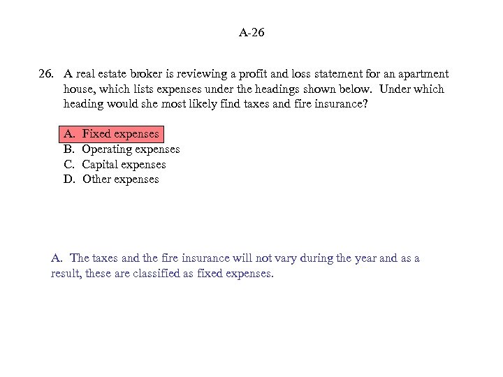 A-26 26. A real estate broker is reviewing a profit and loss statement for