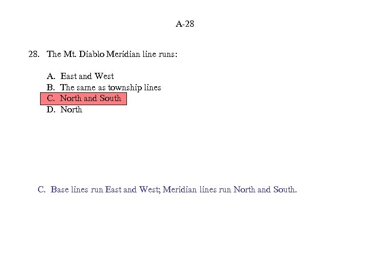 A-28 28. The Mt. Diablo Meridian line runs: A. B. C. D. East and