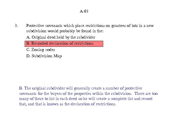 A-03 3. Protective covenants which place restrictions on grantees of lots in a new