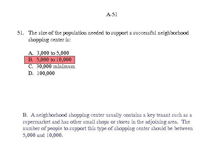 A-51 51. The size of the population needed to support a successful neighborhood shopping