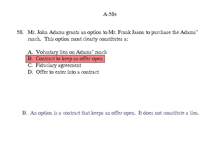 A-58 e 58. Mr. John Adams grants an option to Mr. Frank Jason to