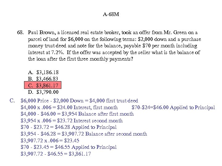 A-68 M 68. Paul Brown, a licensed real estate broker, took an offer from