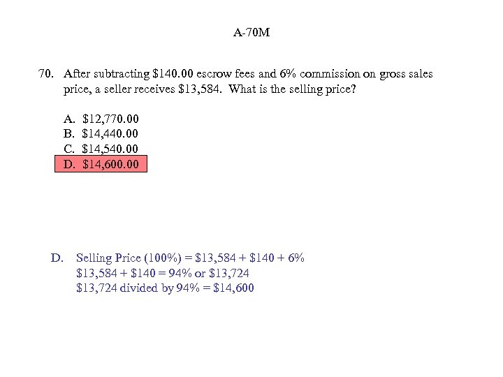 A-70 M 70. After subtracting $140. 00 escrow fees and 6% commission on gross