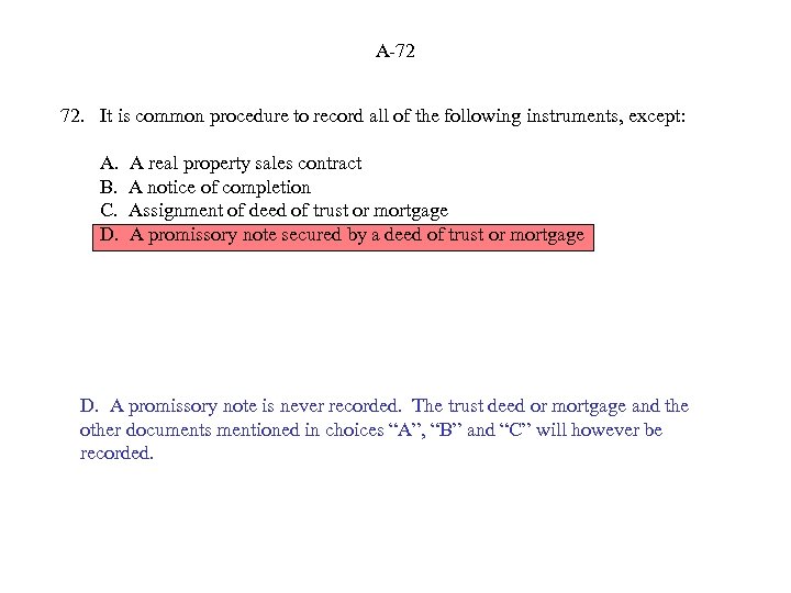 A-72 72. It is common procedure to record all of the following instruments, except: