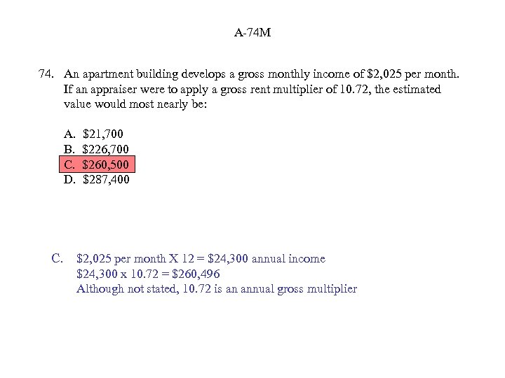 A-74 M 74. An apartment building develops a gross monthly income of $2, 025