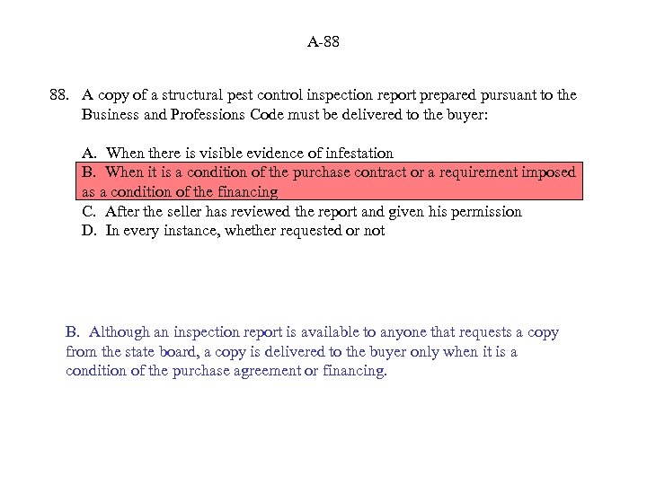 A-88 88. A copy of a structural pest control inspection report prepared pursuant to