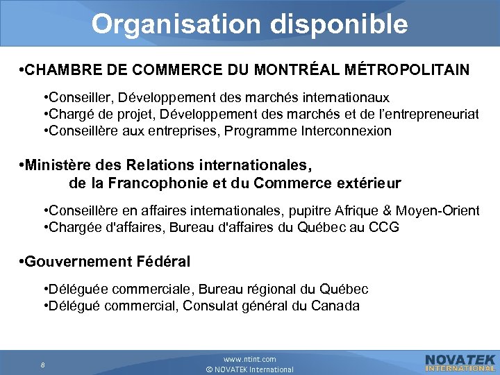 Organisation disponible • CHAMBRE DE COMMERCE DU MONTRÉAL MÉTROPOLITAIN • Conseiller, Développement des marchés