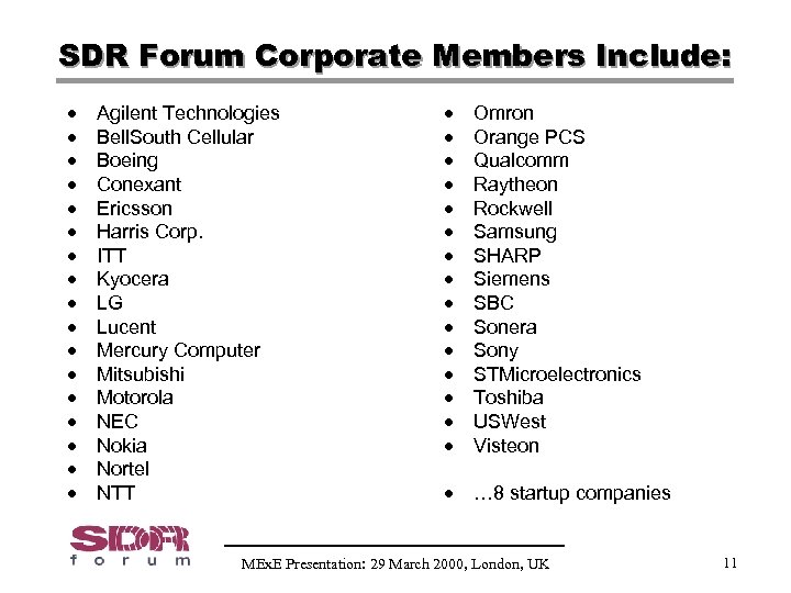 SDR Forum Corporate Members Include: · · · · · Agilent Technologies Bell. South