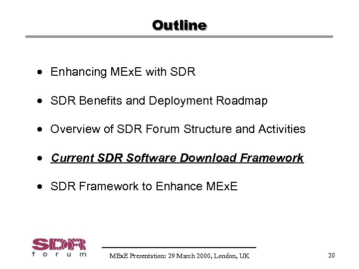 Outline · Enhancing MEx. E with SDR · SDR Benefits and Deployment Roadmap ·