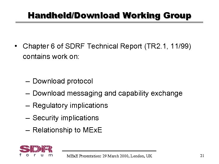 Handheld/Download Working Group • Chapter 6 of SDRF Technical Report (TR 2. 1, 11/99)