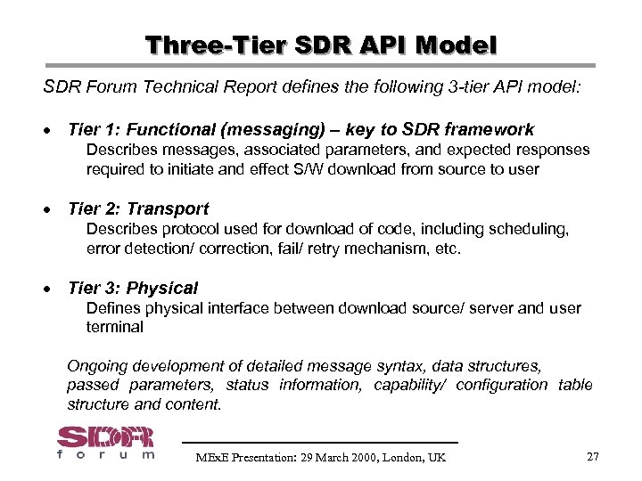 Three-Tier SDR API Model SDR Forum Technical Report defines the following 3 -tier API