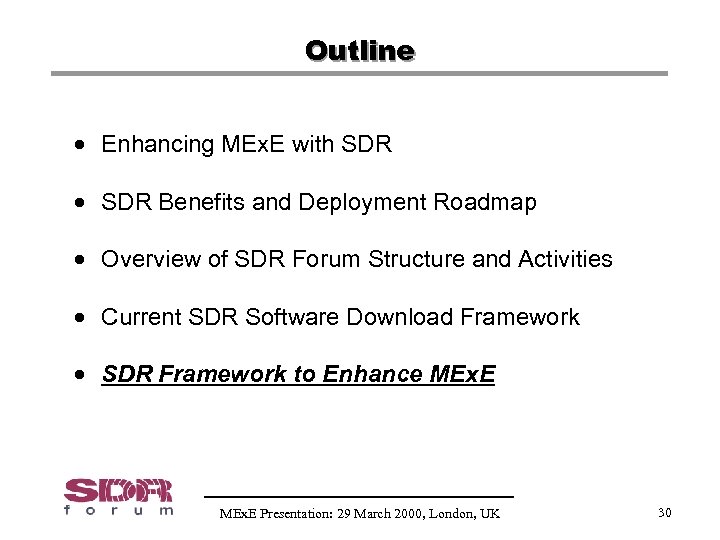 Outline · Enhancing MEx. E with SDR · SDR Benefits and Deployment Roadmap ·