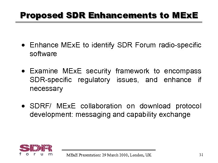 Proposed SDR Enhancements to MEx. E · Enhance MEx. E to identify SDR Forum