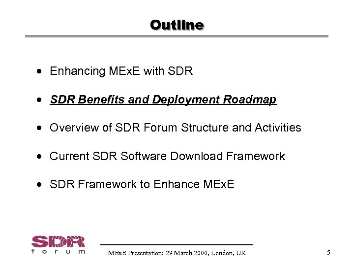 Outline · Enhancing MEx. E with SDR · SDR Benefits and Deployment Roadmap ·