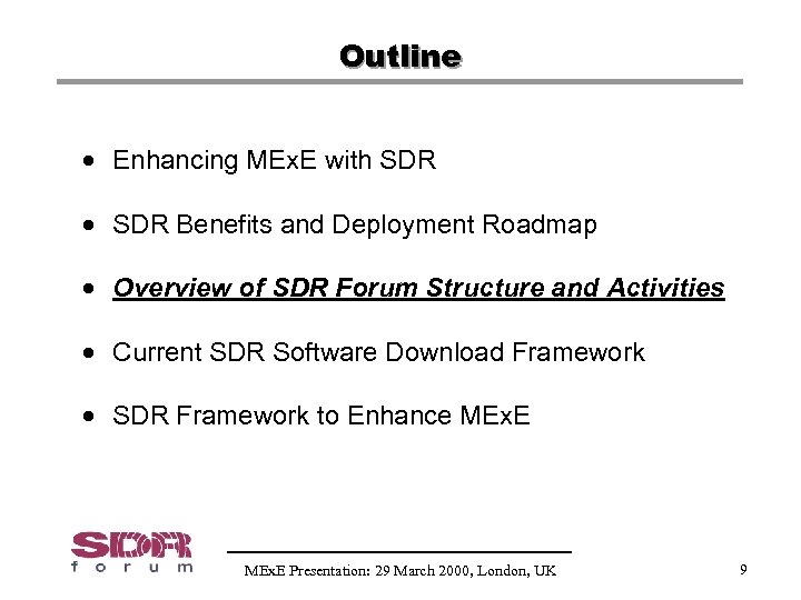 Outline · Enhancing MEx. E with SDR · SDR Benefits and Deployment Roadmap ·