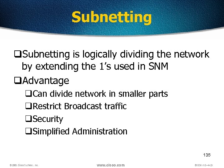 Subnetting q. Subnetting is logically dividing the network by extending the 1’s used in