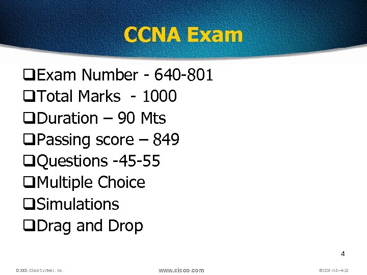 CCNA Exam q. Exam Number - 640 -801 q. Total Marks - 1000 q.