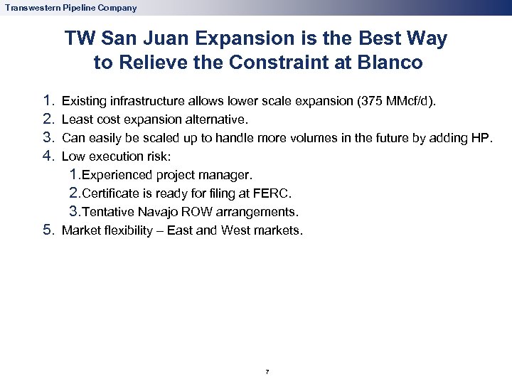 Transwestern Pipeline Company TW San Juan Expansion is the Best Way to Relieve the