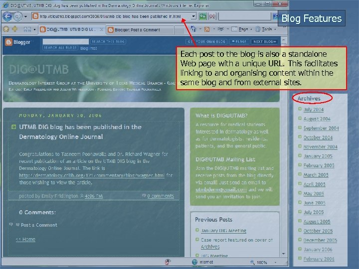 Blog Features Each post to the blog is also a standalone Web page with