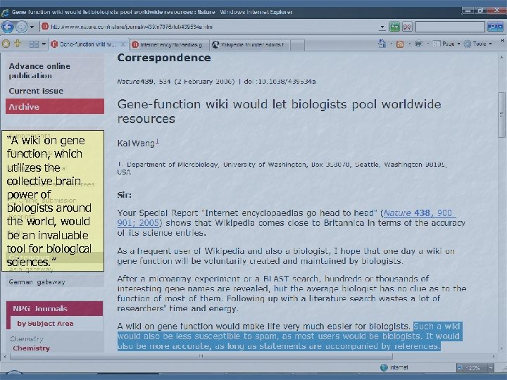 “A wiki on gene function, which utilizes the collective brain power of biologists around