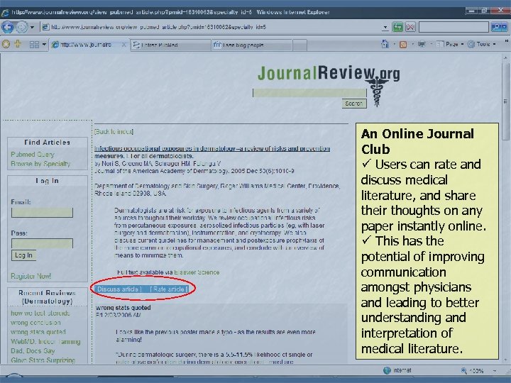 An Online Journal Club ü Users can rate and discuss medical literature, and share
