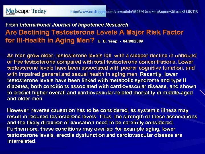 http: //www. medscape. com/viewarticle/586876? src=mp&spon=2&uac=81207 PR From International Journal of Impotence Research Are Declining