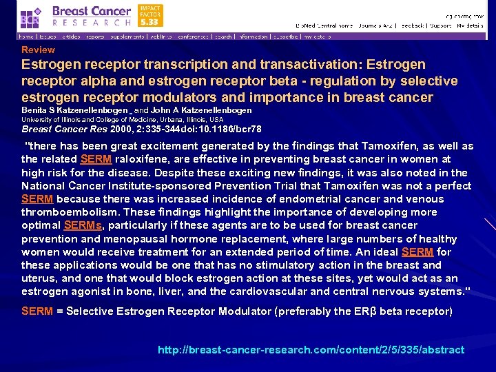Review Estrogen receptor transcription and transactivation: Estrogen receptor alpha and estrogen receptor beta -