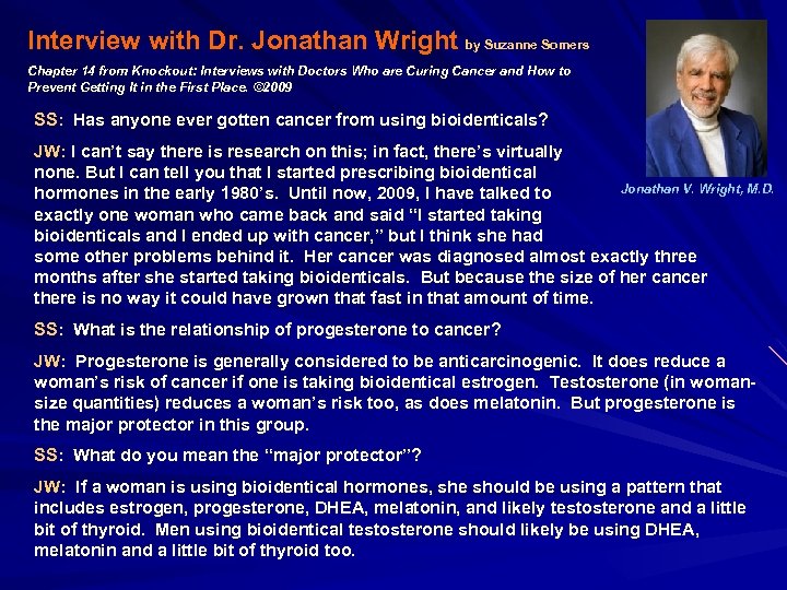 Interview with Dr. Jonathan Wright by Suzanne Somers Chapter 14 from Knockout: Interviews with