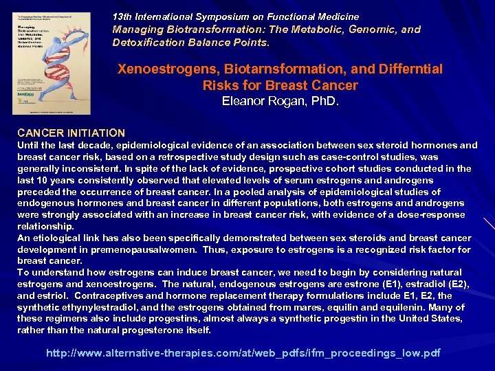 13 th International Symposium on Functional Medicine Managing Biotransformation: The Metabolic, Genomic, and Detoxification