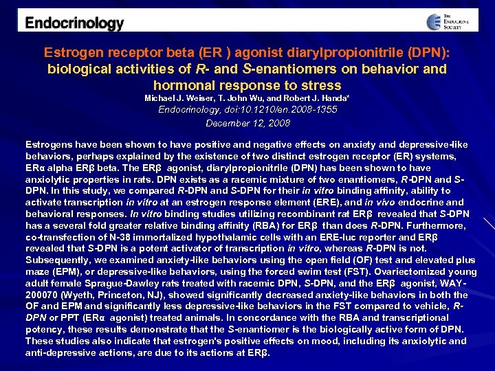 Estrogen receptor beta (ER ) agonist diarylpropionitrile (DPN): biological activities of R- and S-enantiomers