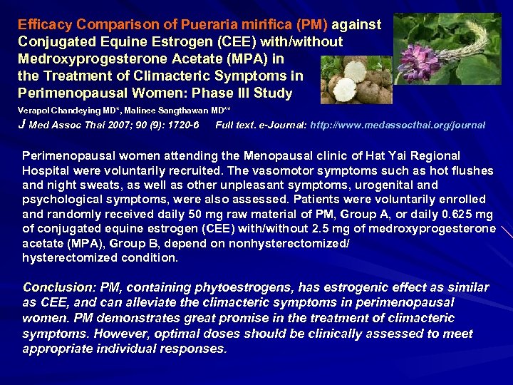 Efficacy Comparison of Pueraria mirifica (PM) against Conjugated Equine Estrogen (CEE) with/without Medroxyprogesterone Acetate