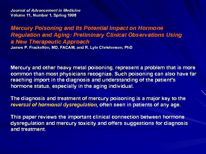 Journal of Advancement in Medicine Volume 11, Number 1, Spring 1998 Mercury Poisoning and