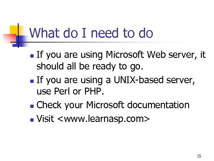 What do I need to do If you are using Microsoft Web server, it