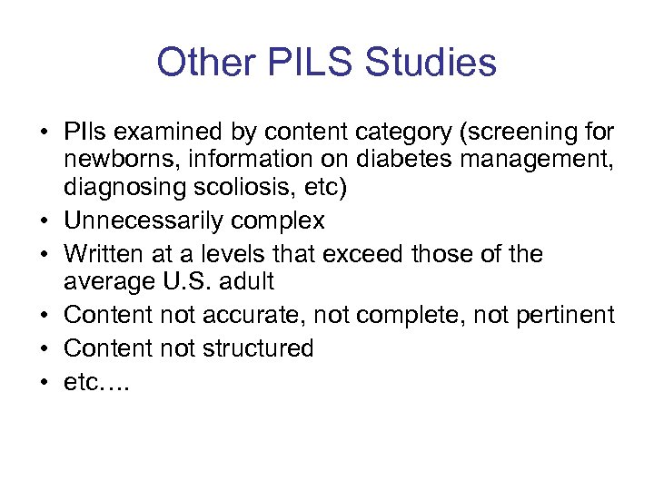 Other PILS Studies • PIls examined by content category (screening for newborns, information on