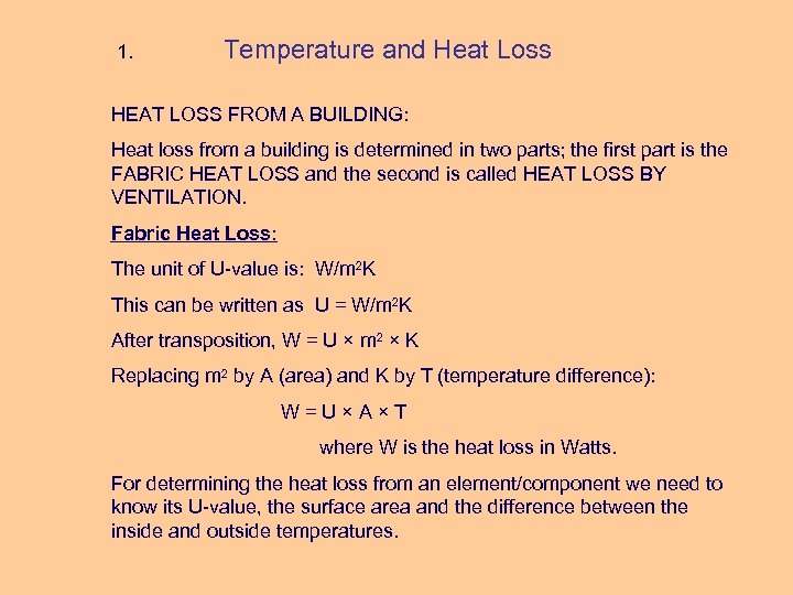 1. Temperature and Heat Loss HEAT LOSS FROM A BUILDING: Heat loss from a