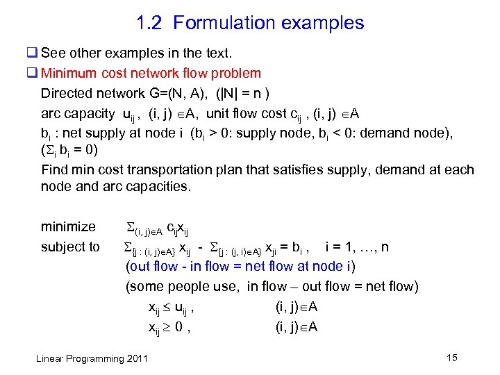 1. 2 Formulation examples q See other examples in the text. q Minimum cost