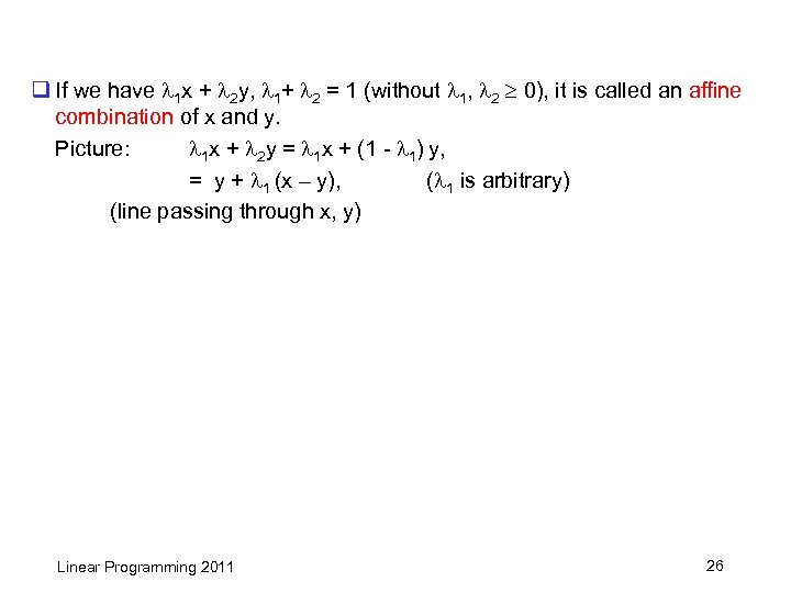 q If we have 1 x + 2 y, 1+ 2 = 1 (without