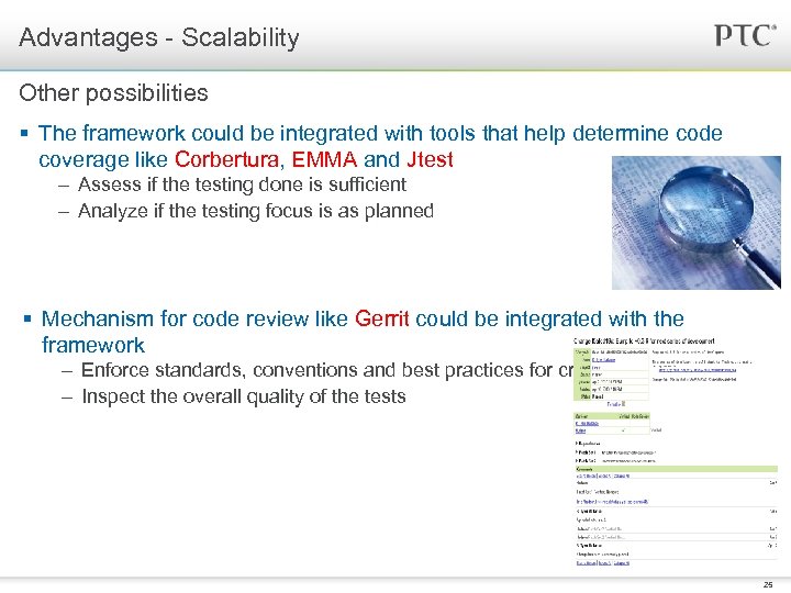 Advantages - Scalability Other possibilities § The framework could be integrated with tools that