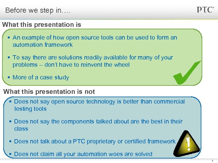 Before we step in…. What this presentation is § An example of how open