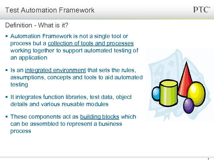 Test Automation Framework Definition - What is it? § Automation Framework is not a