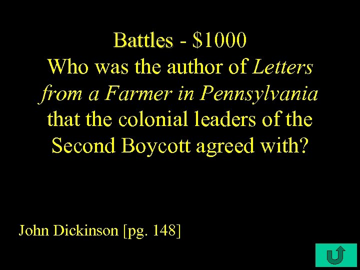 Battles - $1000 Who was the author of Letters from a Farmer in Pennsylvania