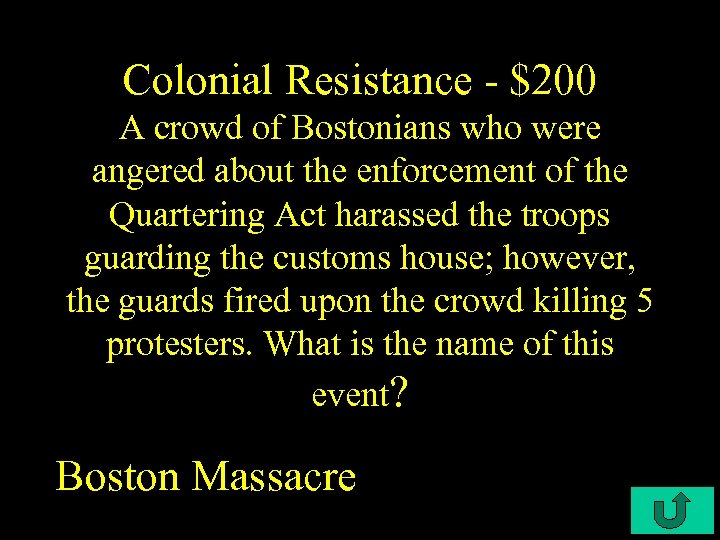 Colonial Resistance - $200 A crowd of Bostonians who were angered about the enforcement