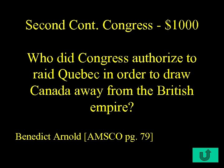 Second Cont. Congress - $1000 Who did Congress authorize to raid Quebec in order