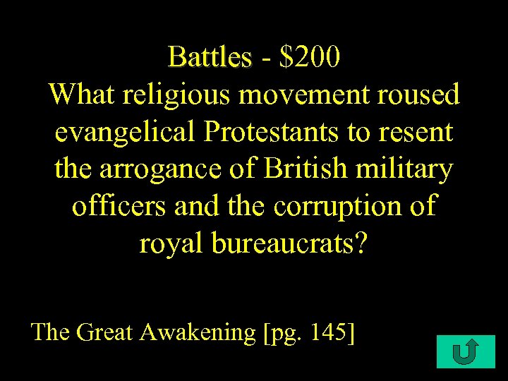Battles - $200 What religious movement roused evangelical Protestants to resent the arrogance of