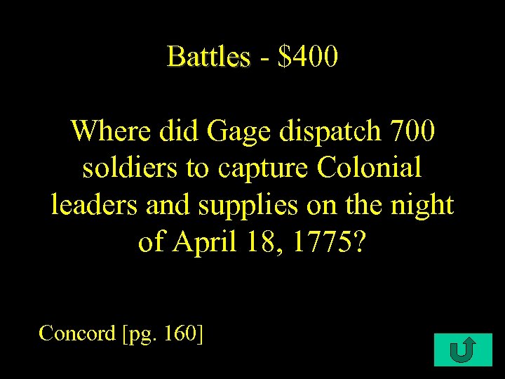 Battles - $400 Where did Gage dispatch 700 soldiers to capture Colonial leaders and