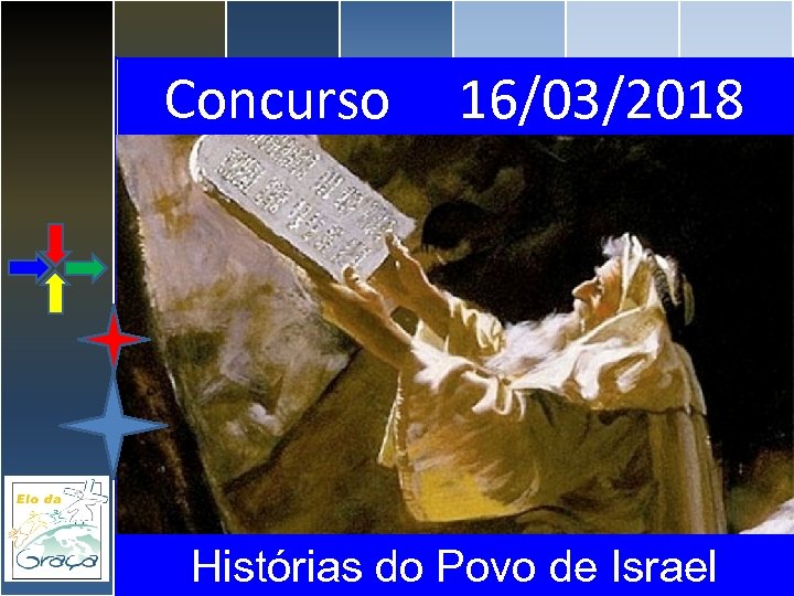 Concurso 16/03/2018 Histórias do Povo de Israel 