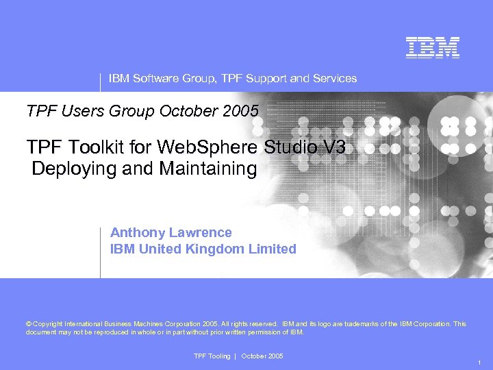 IBM Software Group, TPF Support and Services TPF Users Group October 2005 TPF Toolkit