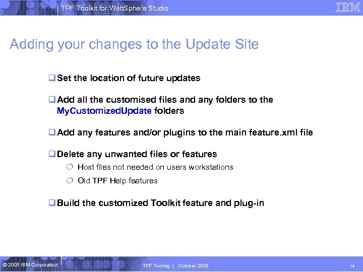 TPF Toolkit for Web. Sphere Studio Adding your changes to the Update Site q